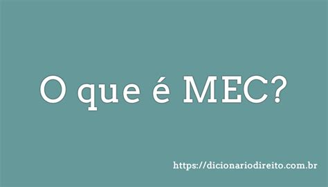 o que é mec.